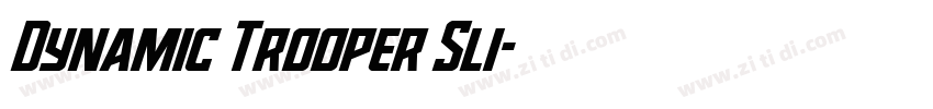 Dynamic Trooper Sli字体转换